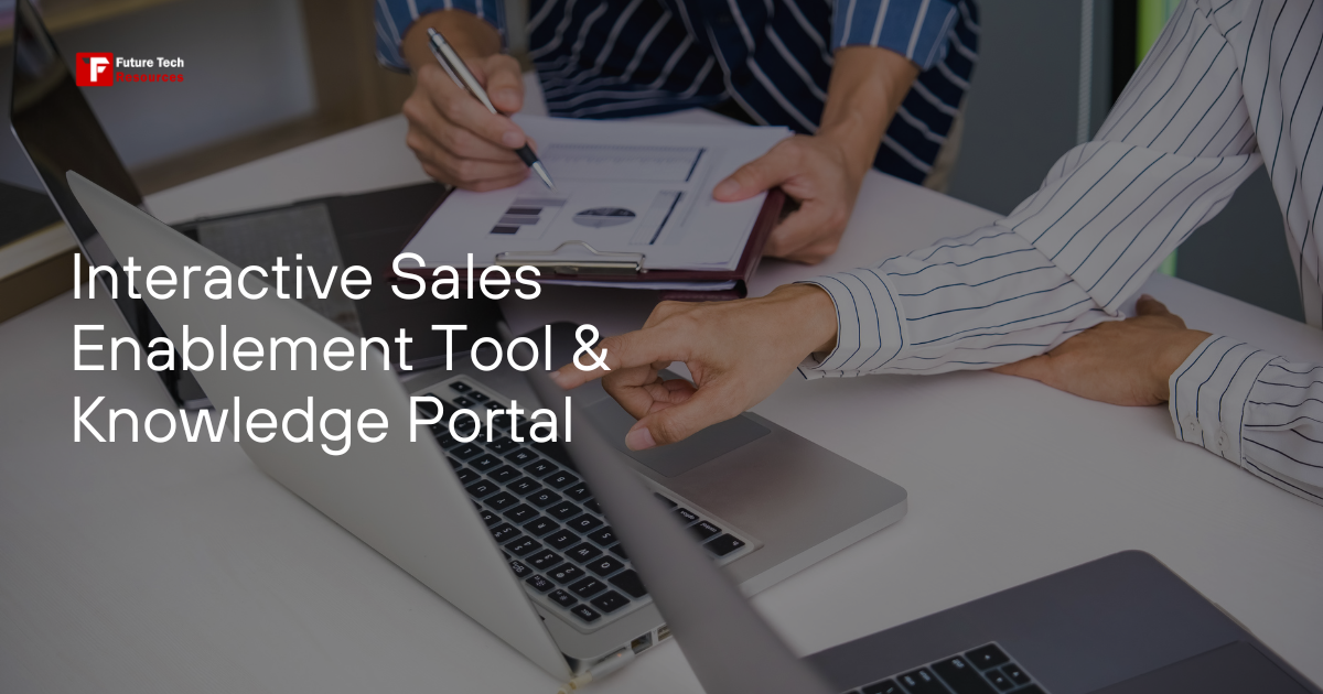 Interactive Sales Enablement Tool & Knowledge Portal
